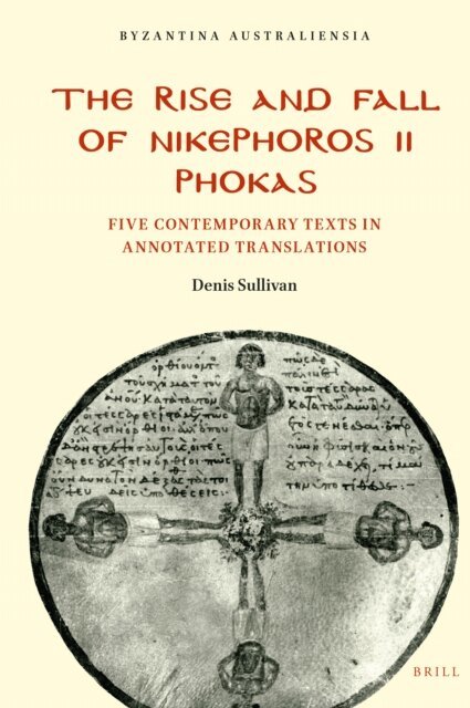 Denis Sullivan - Rise and Fall of Nikephoros II Phokas, E-bok