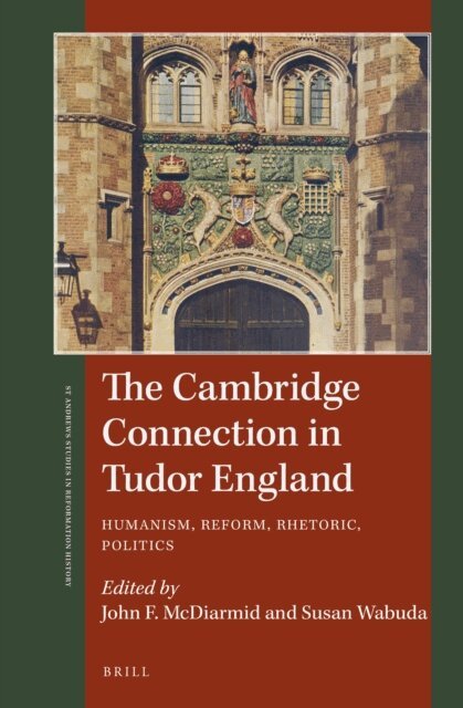 Susan Wabuda, John F. McDiarmid - Cambridge Connection in Tudor England, E-bok