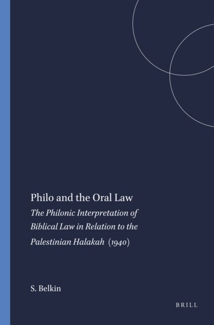 S. Belkin - Philo and the Oral Law, E-bok