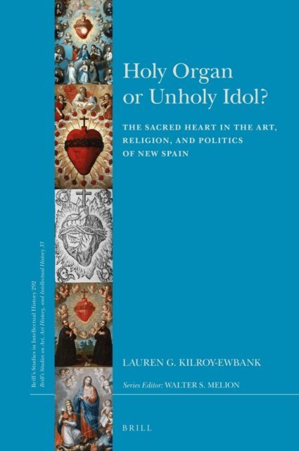 Lauren G. Kilroy-Ewbank - Holy Organ or Unholy Idol?, E-bok