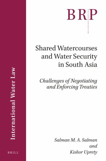 Kishor Uprety, Salman M.A. Salman - Shared Watercourses and Water Security in South Asia, E-bok