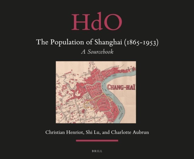 Charlotte Aubrun, Lu SHI, Christian Henriot - Population of Shanghai (1865-1953), E-bok