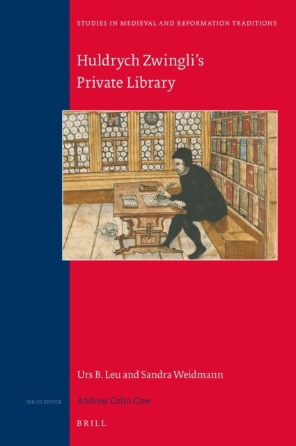 Sandra Weidmann, Urs Leu - Huldrych Zwingli's Private Library, E-bok