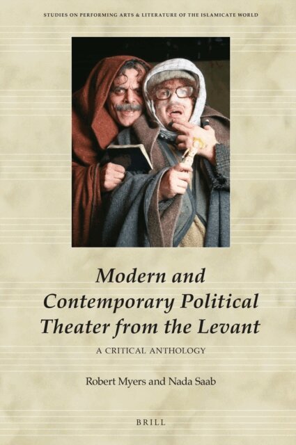 Robert Myers, Nada Saab - Modern and Contemporary Political Theater from the Levant, E-bok