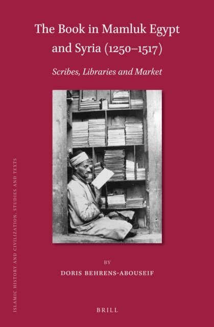 Doris Behrens-Abouseif - Book in Mamluk Egypt and Syria (1250-1517), E-bok