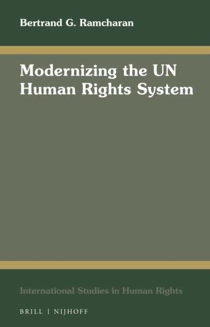 Bertrand G. Ramcharan - Modernizing the UN Human Rights System, E-bok