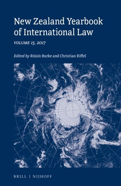 Roisin Burke, Christian Riffel - New Zealand Yearbook of International Law, E-bok