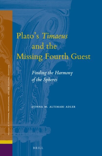 Donna M. Altimari Adler - Plato's Timaeus and the Missing Fourth Guest, E-bok