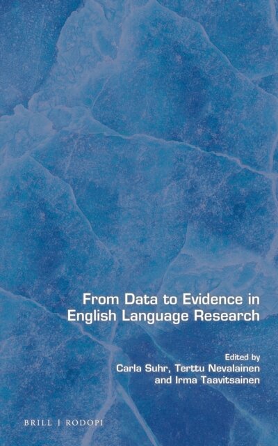 Irma Taavitsainen, Terttu Nevalainen, Carla Suhr - From Data to Evidence in English Language Research, E-bok