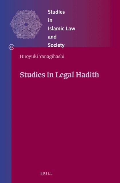 Hiroyuki Yanagihashi - Studies in Legal Hadith, E-bok