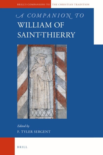 F. Tyler Sergent - Companion to William of Saint-Thierry, E-bok