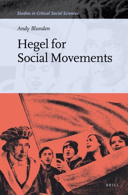 Andy Blunden - Hegel for Social Movements, E-bok