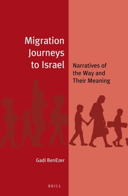 Gadi BenEzer - Migration Journeys to Israel, E-bok