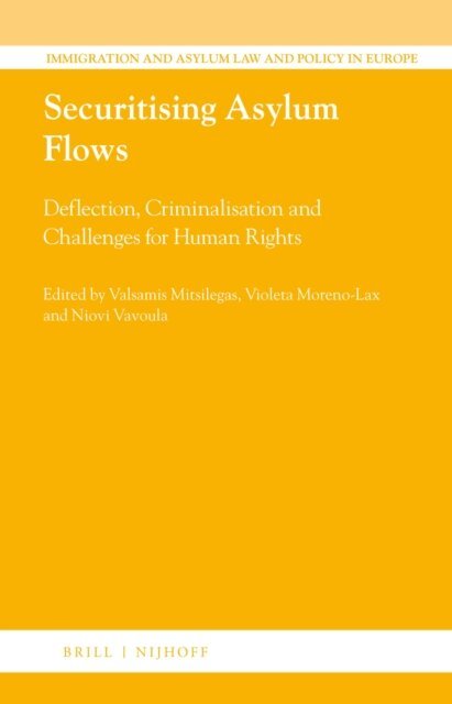 Niovi Vavoula, Violeta Moreno-Lax, Valsamis Mitsilegas - Securitising Asylum Flows, E-bok