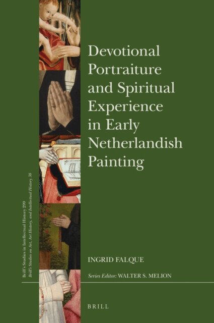 Ingrid Falque - Devotional Portraiture and Spiritual Experience in Early Netherlandish Painting, E-bok