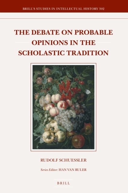 Rudolf Schuessler - Debate on Probable Opinions in the Scholastic Tradition, E-bok