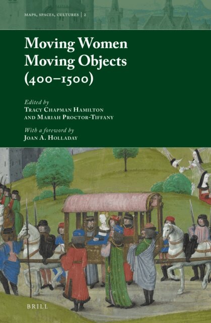 Mariah Proctor-Tiffany, Tracy Chapman Hamilton - Moving Women Moving Objects (400-1500), E-bok