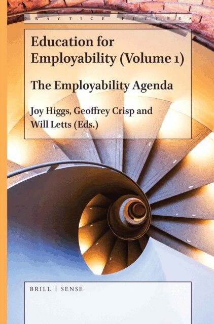Will Letts, Geoffrey Crisp, Joy Higgs - Education for Employability (Volume 1), E-bok