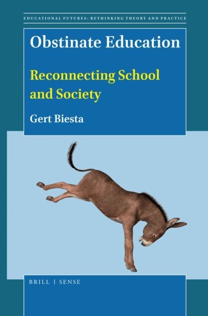 Gert Biesta - Obstinate Education, E-bok