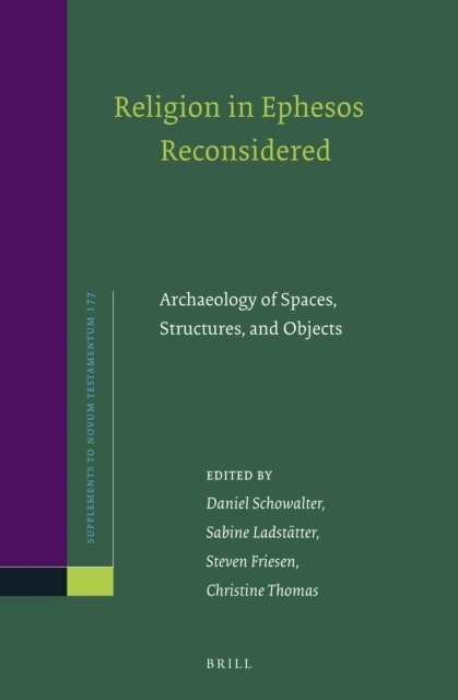 Christine Thomas, Steven J. Friesen, Sabine Ladstatter, Daniel Schowalter - Religion in Ephesos Reconsidered, E-bok