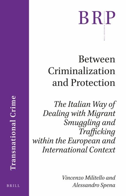 Alessandro Spena, Vincenzo Militello - Between Criminalization and Protection, E-bok