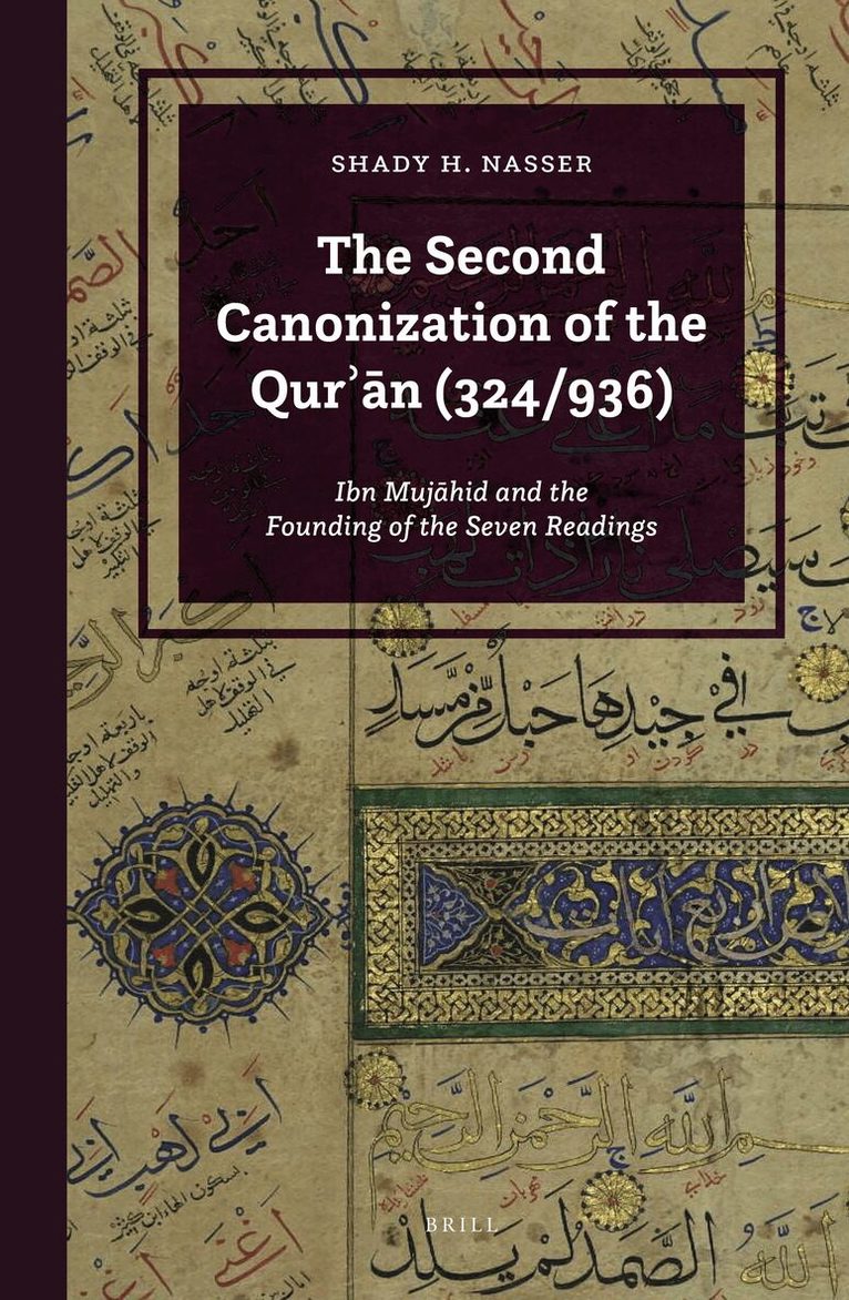 Shady Nasser - Second Canonization of the Qurʾān (324/936), Inbunden