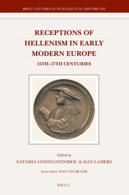 Han Lamers, Natasha Constantinidou - Receptions of Hellenism in Early Modern Europe, E-bok