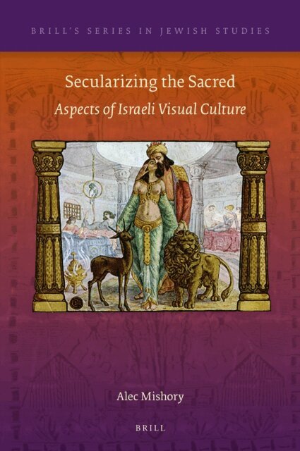 Alec Mishory - Secularizing the Sacred, E-bok