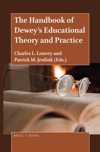 Patrick M. Jenlink, Charles L. Lowery - Handbook of Dewey's Educational Theory and Practice, E-bok