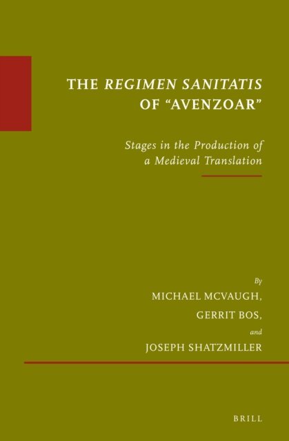 Joseph Shatzmiller, Gerrit Bos, Michael R. McVaugh - Regimen sanitatis of &quote;Avenzoar&quote;, E-bok