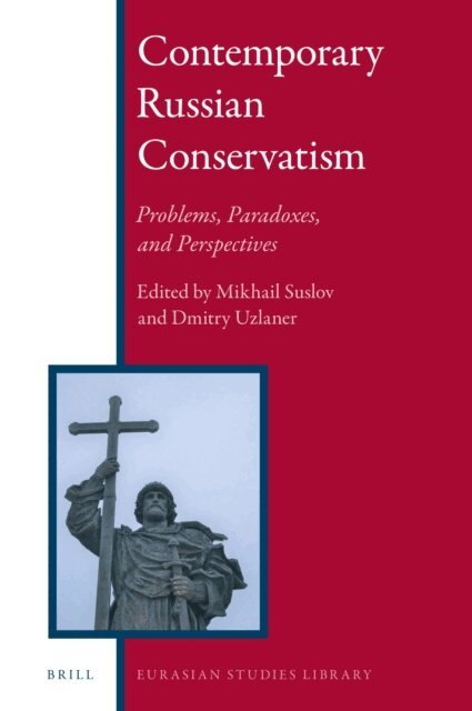 Dmitry Uzlaner, Mikhail Suslov - Contemporary Russian Conservatism, E-bok