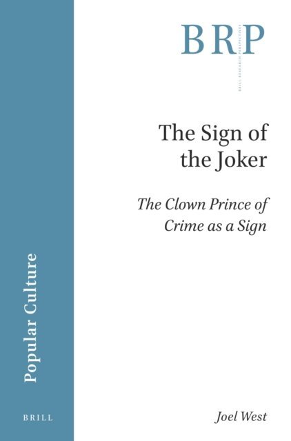 Joel West - Sign of the Joker: The Clown Prince of Crime as a Sign, E-bok