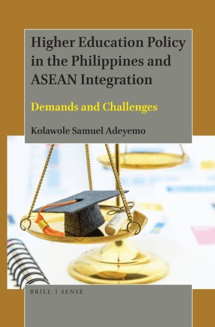 Kolawole Samuel Adeyemo - Higher Education Policy in the Philippines and ASEAN Integration, E-bok