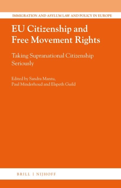 Elspeth Guild, Paul Minderhoud, Sandra Mantu - EU Citizenship and Free Movement Rights, E-bok