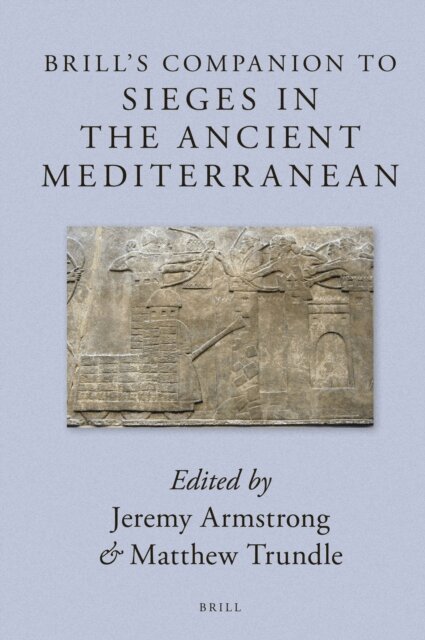 Matthew Trundle, Jeremy Armstrong - Brill's Companion to Sieges in the Ancient Mediterranean, E-bok