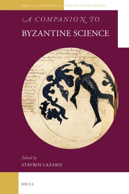 Companion to Byzantine Science, E-bok