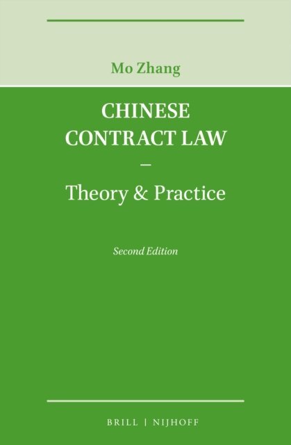 Mo Zhang - Chinese Contract Law - Theory & Practice, Second Edition, E-bok