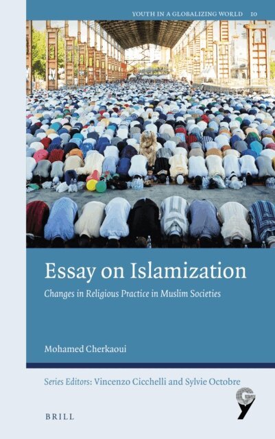 Mohamed Cherkaoui - Essay on Islamization, E-bok