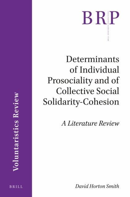 David Horton Smith - Determinants of Individual Prosociality and of Collective Social Solidarity- Cohesion, E-bok