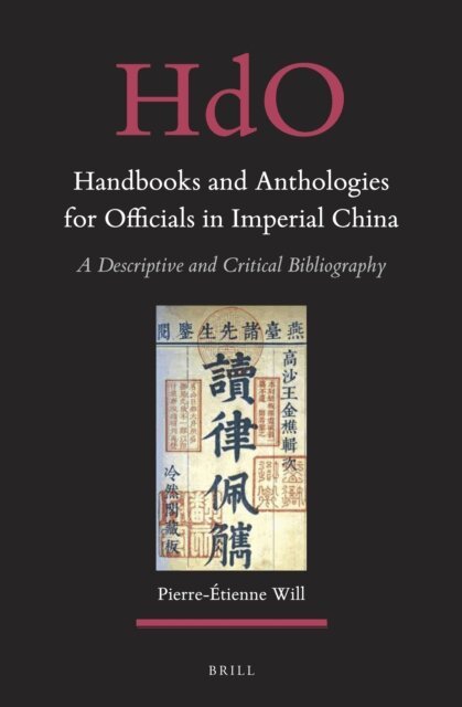 Pierre-Etienne Will - Handbooks and Anthologies for Officials in Imperial China (2 vols), E-bok