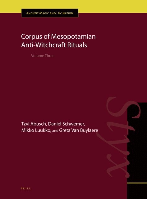 Greta Van Buylaere, Mikko Luukko, Daniel Schwemer, Tzvi Abusch - Corpus of Mesopotamian Anti-Witchcraft Rituals, E-bok