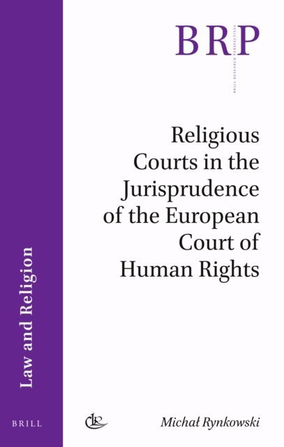 Michal Rynkowski - Religious Courts in the Jurisprudence of the European Court of Human Rights, E-bok