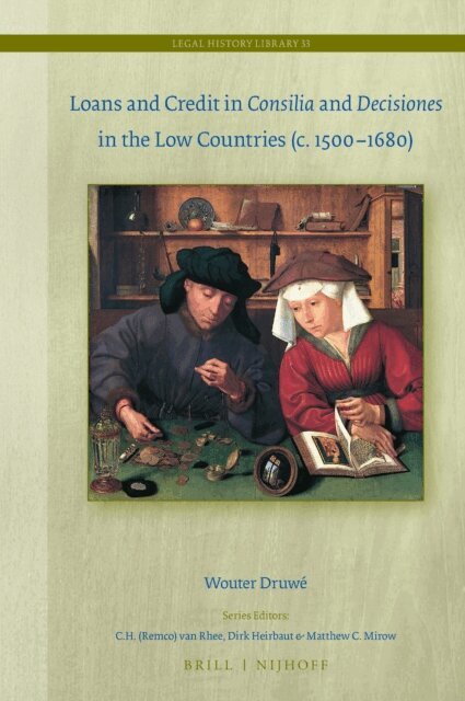 Wouter Druwe - Loans and Credit in Consilia and Decisiones in the Low Countries (c. 1500-1680), E-bok