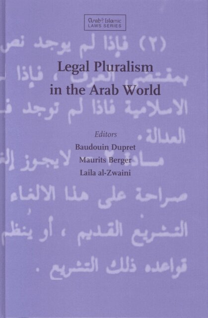 Laila Al-Zwaini, Maurits Berger, Badouin Dupret - Legal Pluralism in the Arab World, E-bok