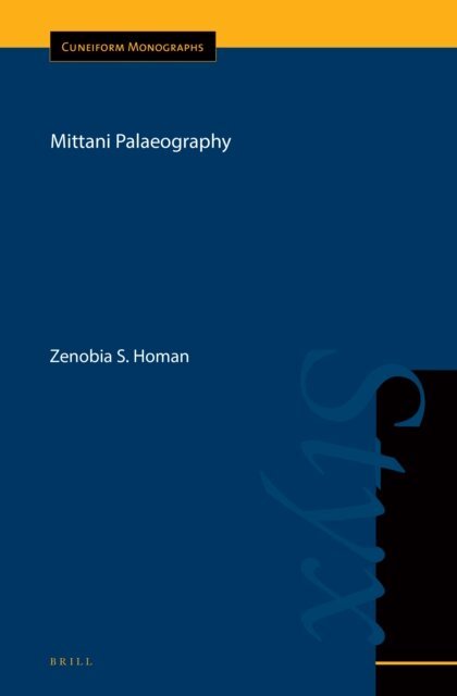 Zenobia Sabrina Homan - Mittani Palaeography, E-bok