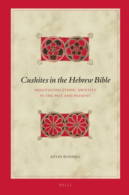 Kevin Burrell - Cushites in the Hebrew Bible, E-bok