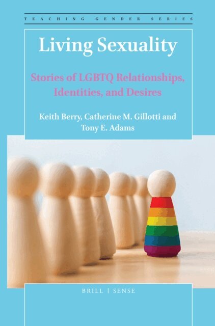 Tony Adams, Catherine M. Gillotti, Keith Berry - Living Sexuality, E-bok