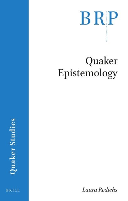 Laura Rediehs - Quaker Epistemology, E-bok