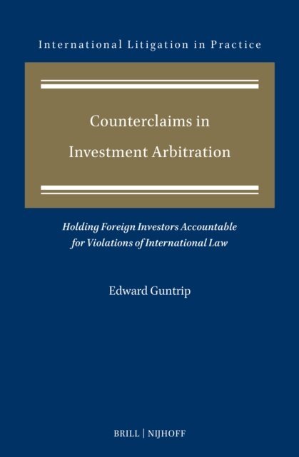 Edward Guntrip - Counterclaims in Investment Arbitration, E-bok