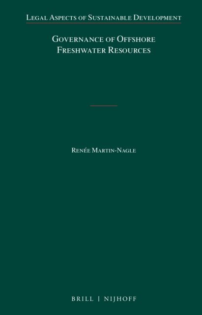 Renee Martin-Nagle - Governance of Offshore Freshwater Resources, E-bok